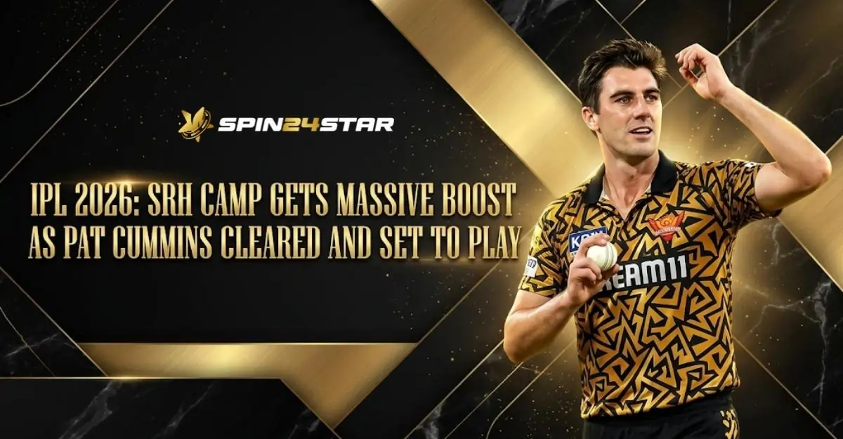 Promotional sports graphic showing cricketer Pat Cummins in a Sunrisers Hyderabad jersey holding a cricket ball, alongside text that reads, "IPL 2026: SRH CAMP GETS MASSIVE BOOST AS PAT CUMMINS CLEARED AND SET TO PLAY." With Spin24star logo on top center