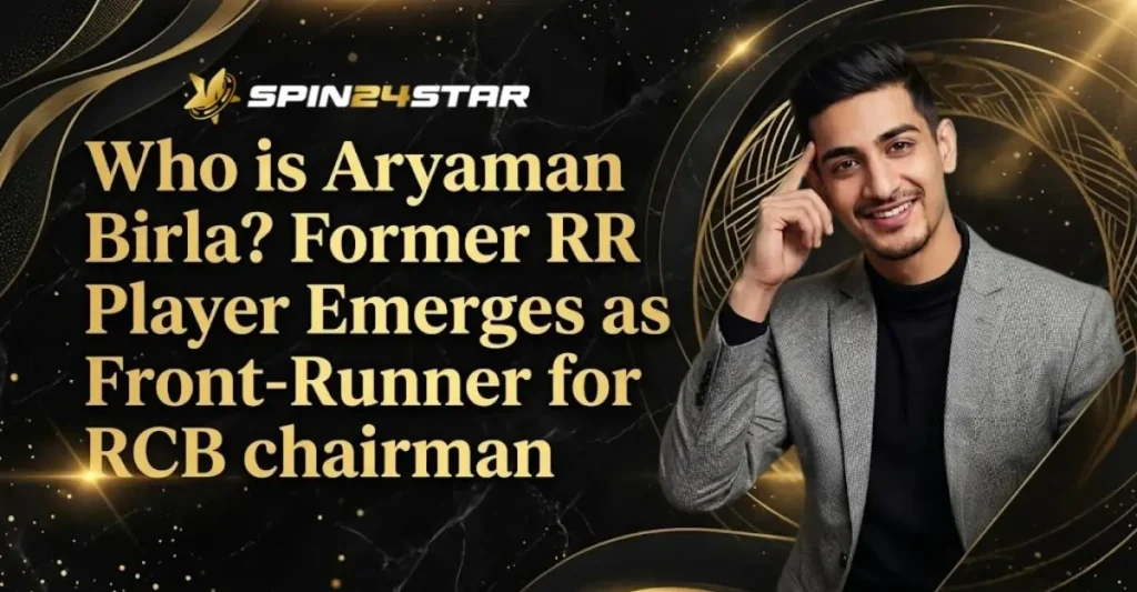 A promotional graphic featuring a portrait of Aryaman Birla in a grey blazer against a black and gold marble background. Large gold text reads, "Who is Aryaman Birla? Former RR Player Emerges as Front-Runner for RCB chairman." With Spin24star logo on top center