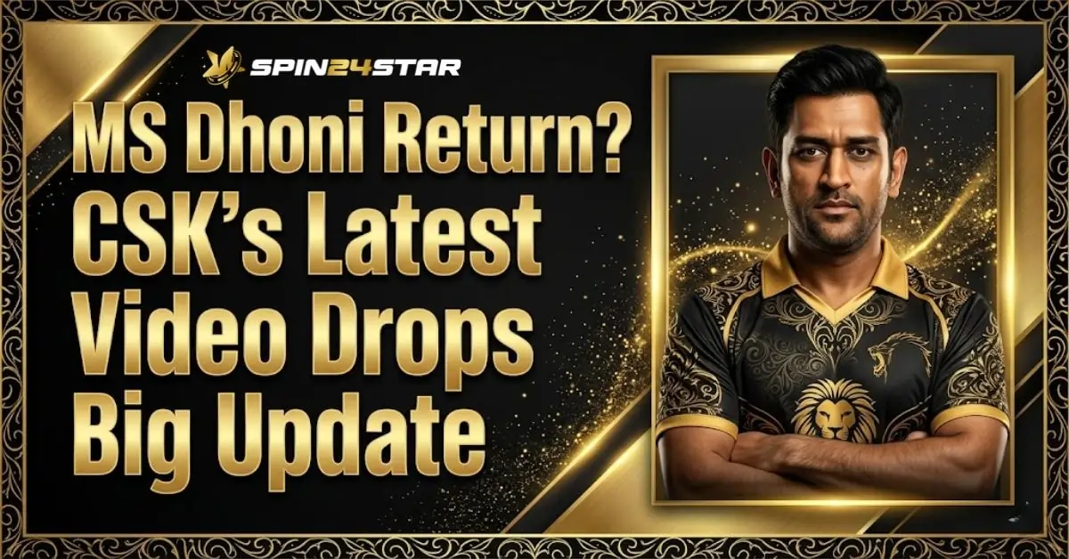 A promotional graphic from Spin24star featuring cricketer MS Dhoni wearing a stylized black and gold jersey. Large, bold gold text reads "MS Dhoni Return? CSK's Latest Video Drops Big Update" against a dark background with golden magical sparkles.
