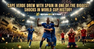 Spin24Star promotional graphic showing Cape Verde players celebrating a dramatic draw against Spain, while Spanish players react with disappointment in a packed stadium filled with confetti, fireworks, and cheering fans.