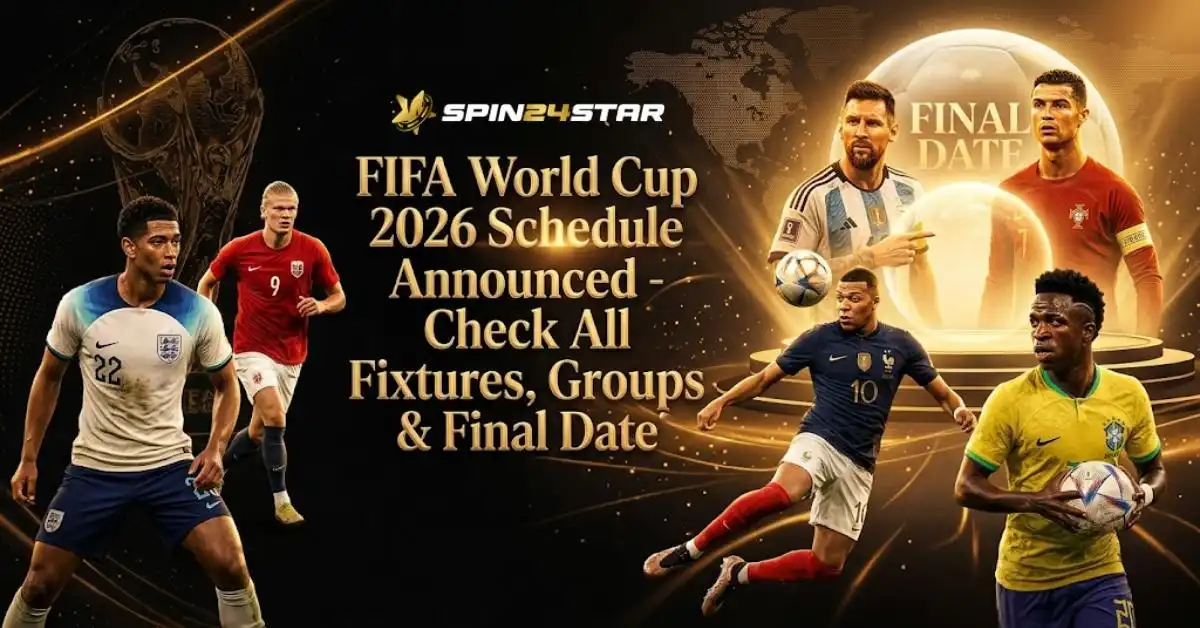 Promotional banner by Spin24star featuring top international football players surrounding the FIFA World Cup trophy, with text announcing the FIFA World Cup 2026 schedule, fixtures, groups, and final date on a gold-and-black themed background.