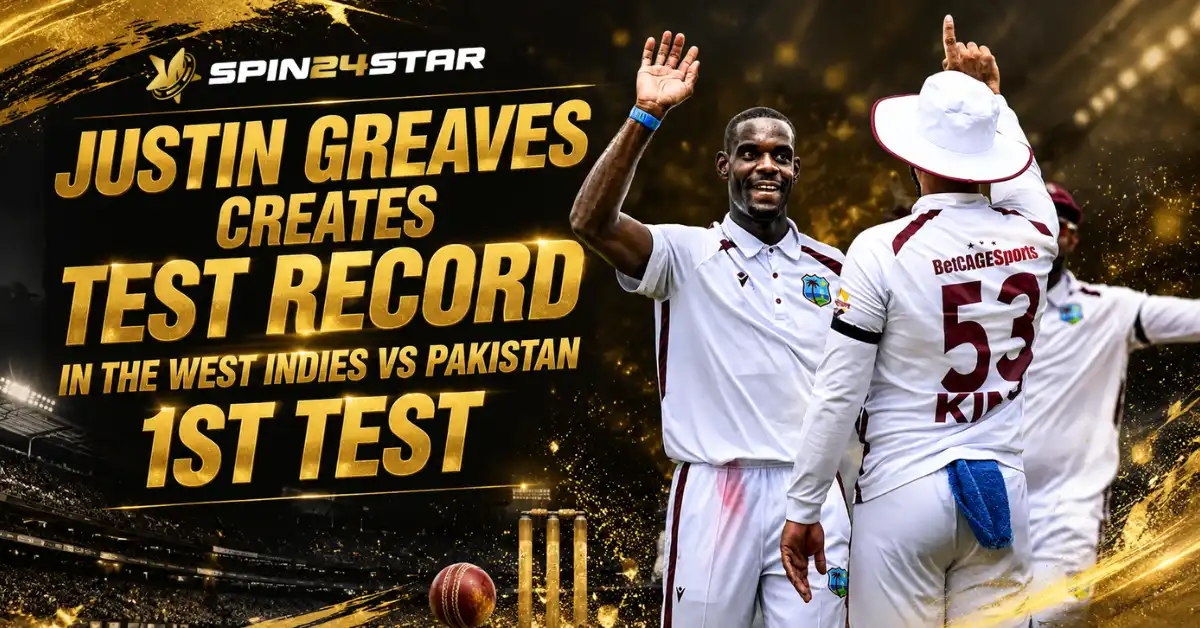 A Spin24star promotional graphic of Justin Greaves sets test record in West Indies vs Pakistan 1st Test - Spin24Star cricket coverage with players celebrating